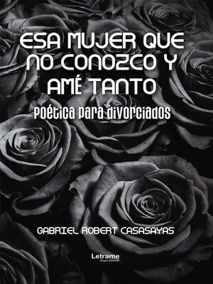 cover image of Esa mujer que no conozco y amé tanto